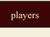Players